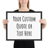 Custom Printed Quote Or Text Framed Art | Print and Ship | Multiple Sizes, Fonts & Colors