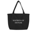 Matron of Honor Large Organic Cotton Tote Bag