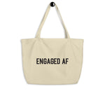 Engaged AF Large Organic Cotton Tote Bag