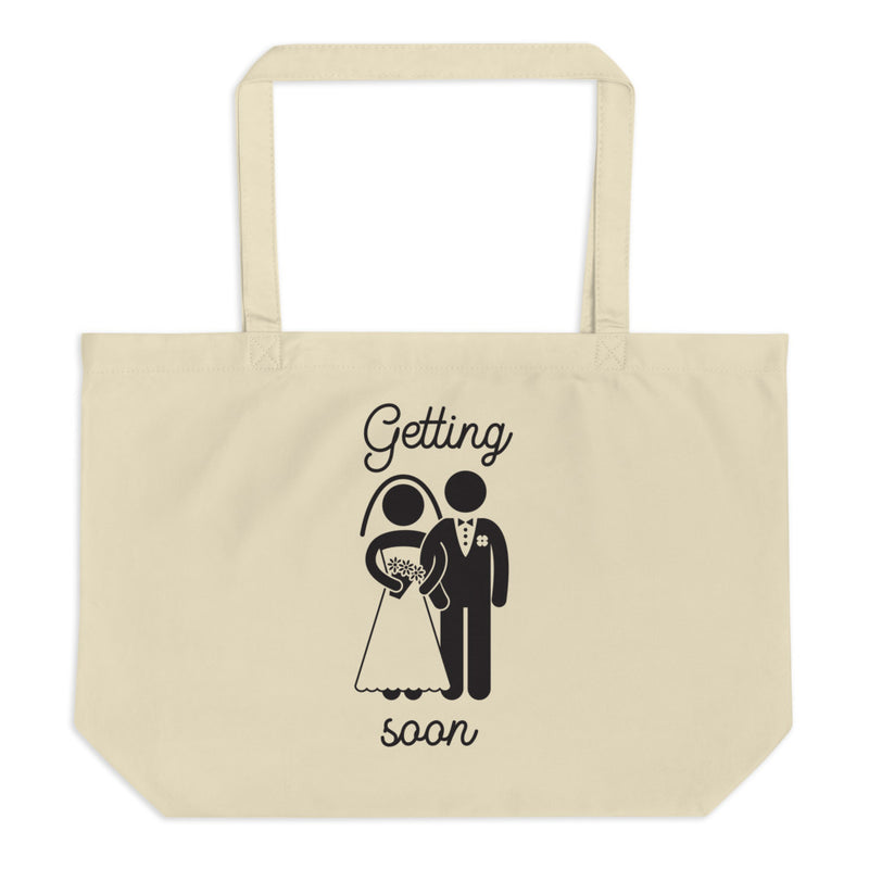 Getting Married Soon Large Organic Cotton Tote Bag
