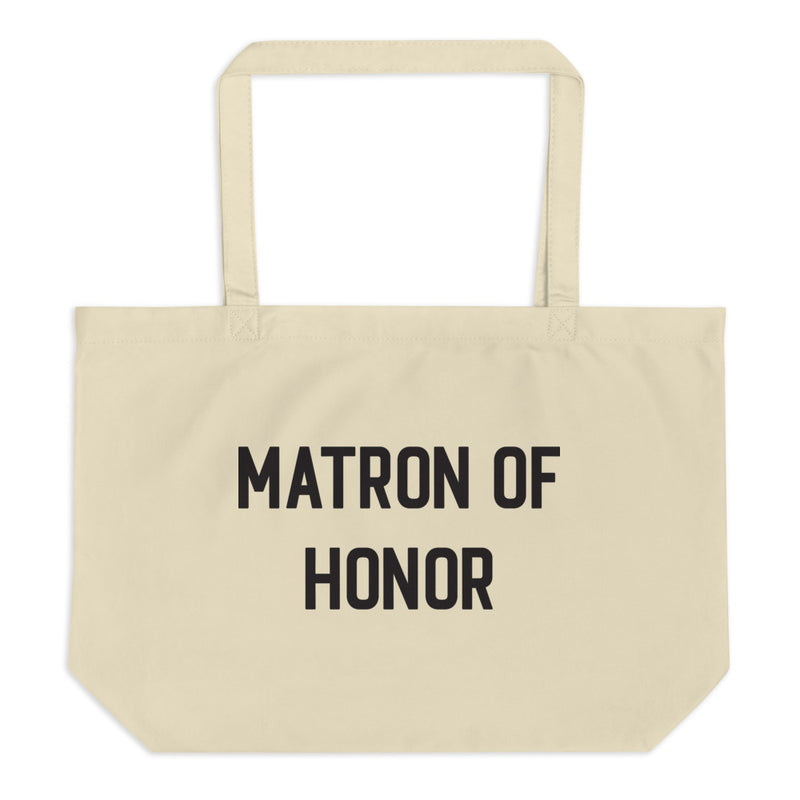 Matron of Honor Large Organic Cotton Tote Bag
