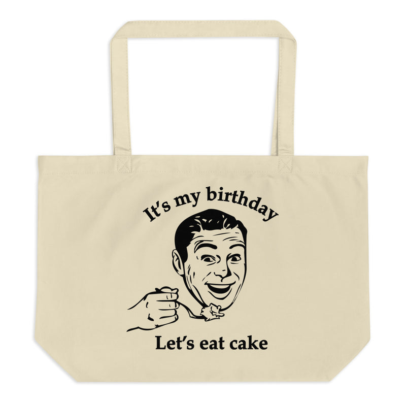 It's My Birthday Let's Eat Cake Organic Cotton Tote Bag