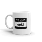 Hello My Name Is Dada 11 oz. Mug