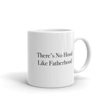 There's No Hood Like Fatherhood 11 oz. Mug