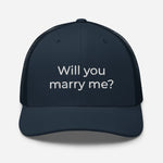 Will you marry me? Trucker Cap