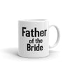 Father of the Bride 11 oz. Mug