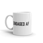 Engaged AF 11 oz. Mug